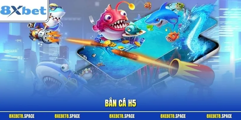Bắn cá H5