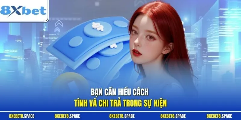 Bạn cần hiểu cách tính và chi trả trong sự kiện