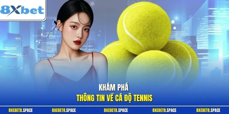 Khám phá thông tin về cá độ Tennis