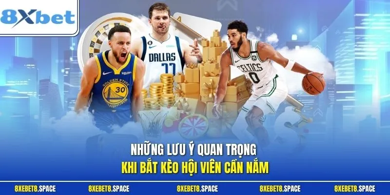 Những lưu ý quan trọng khi bắt kèo hội viên cần nắm