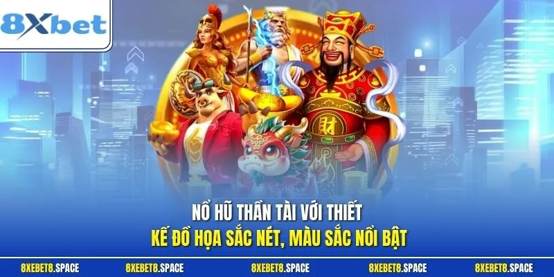 Nổ hũ thần tài với thiết kế đồ họa sắc nét, màu sắc nổi bật