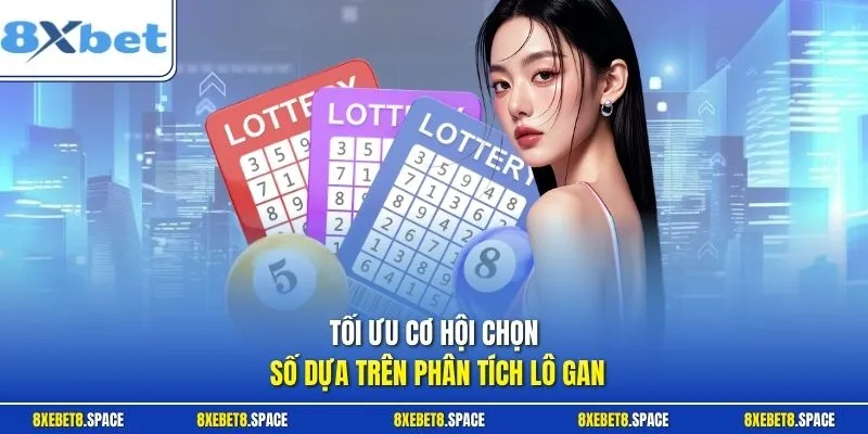 Tối ưu cơ hội chọn số dựa trên phân tích lô gan
